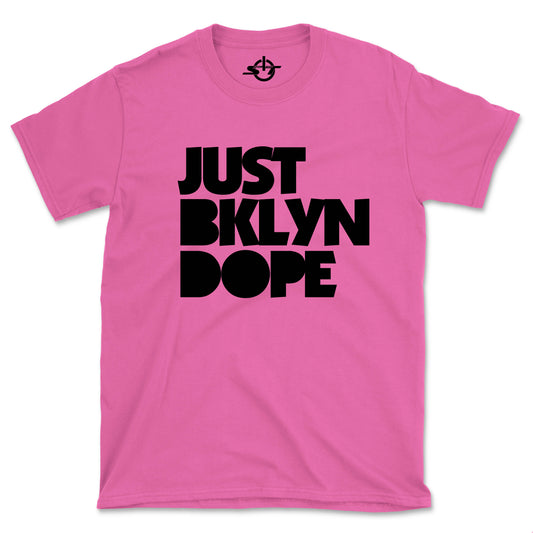 JUST BKLYN DOPE (UNISEX FIT)